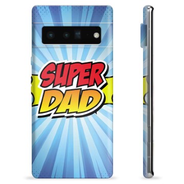 Google Pixel 6 Pro TPU-hoesje - Super Dad