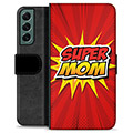 Samsung Galaxy S22+ 5G Premium Portemonnee Hoesje - Super Mom