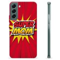 Samsung Galaxy S22+ 5G TPU Hoesje - Super Mom